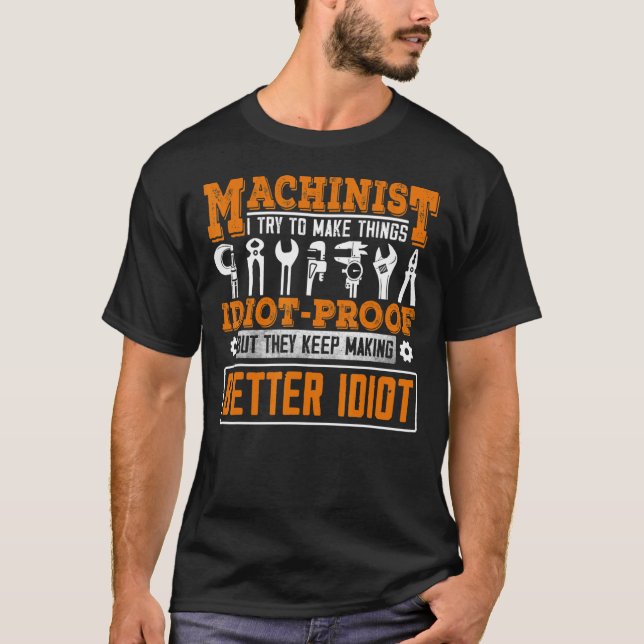 Machinist For Men Dad Machine Operator Workers T-Shirt (Front)