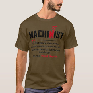 Machinist Funny Dictionary Definition T-Shirt