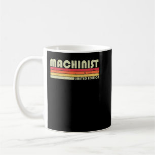 MACHINIST Funny Job Title Profession Birthday Work Coffee Mug