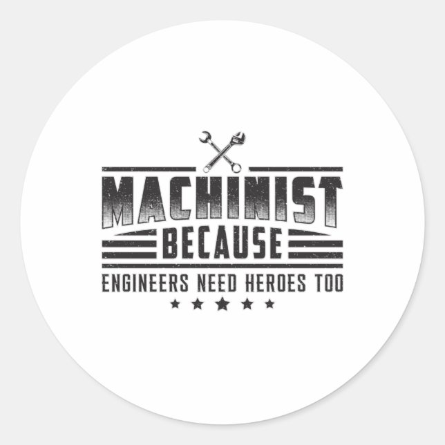 Machinist Machine CNC Machinist Funny Gift Idea Classic Round Sticker (Front)