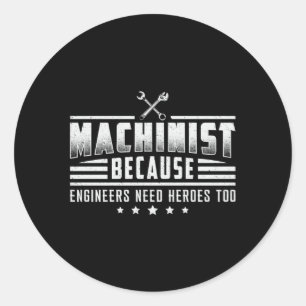 Machinist Machine CNC Machinist Mechanic Gift Idea Classic Round Sticker