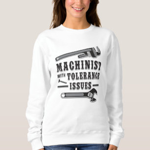 Machinist Machine Mechanic CNC Funny Gift Idea Sweatshirt