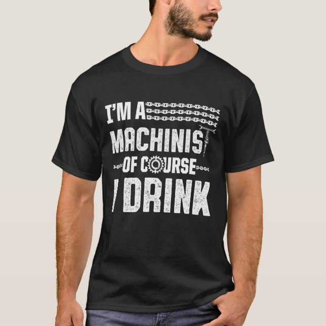Machinist Machine Operator Machining 10 T-Shirt (Front)
