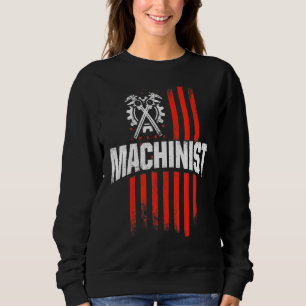 Machinist Machine Operator Machining 13 Sweatshirt