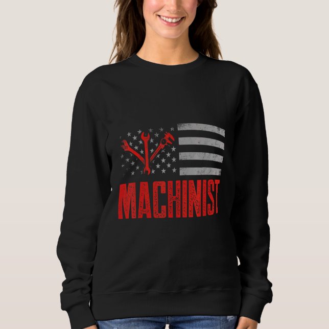 Machinist Machine Operator Machining 26 Sweatshirt (Front)