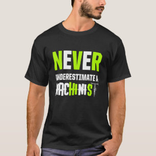 Machinist Machine Operator Machining 7 T-Shirt