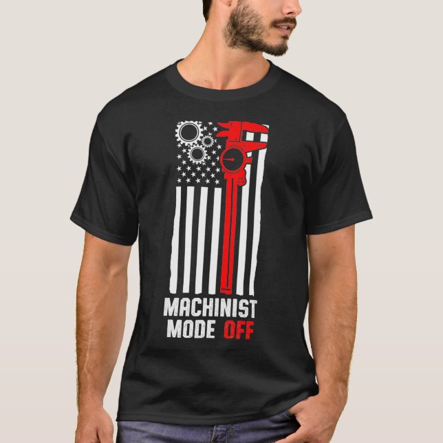 Machinist Mode Machine Operator Machining T-Shirt (Front)