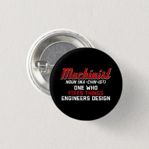 Machinist Noun Machinist Meaning engineer Gifts 1 Inch Round Button