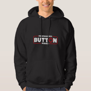 Machinist Professional Button Pusher, Machinist Hoodie