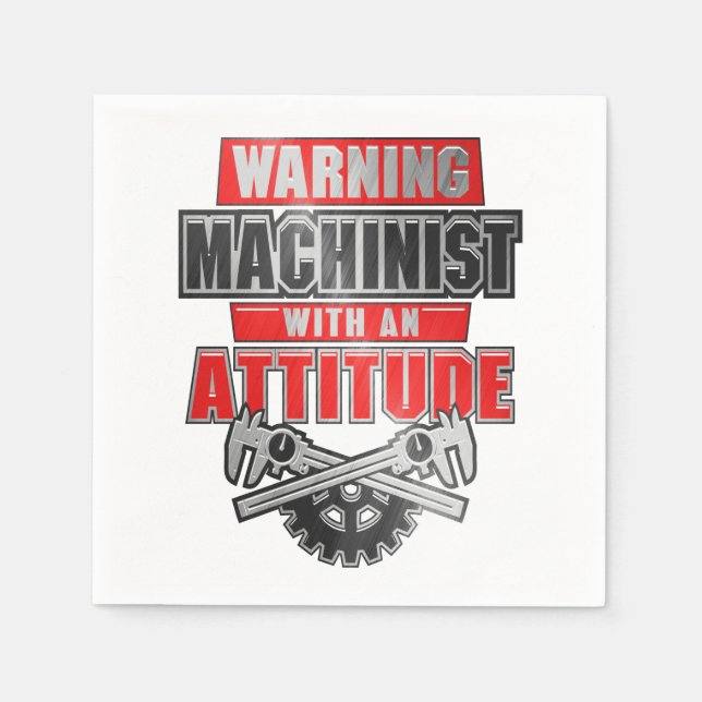 Machinist With An Attitude Mechanical Engineer Napkin (Front)