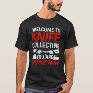 Machirologist Sharp Knives Knife Collector Knife C T-Shirt