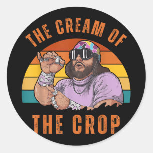 Macho Cream Of Crop Oh Yeah Retro Funny Vintage  Classic Round Sticker
