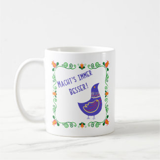 Macht's Immer Besser no background classic mug