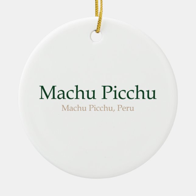 Machu Picchu, PeruMachu Picchu Ceramic Ornament (Front)