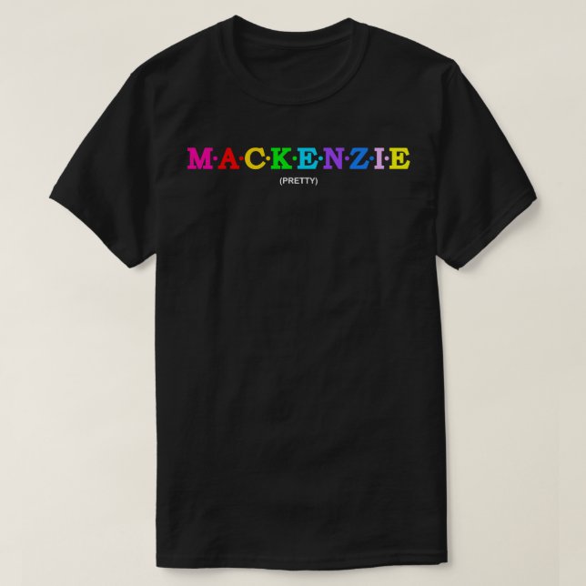 Mackenzie Pretty T-Shirt (Design Front)