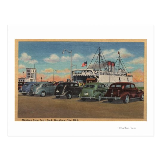 Mackinaw City, MI - View of MI State Ferry Dock Postcard