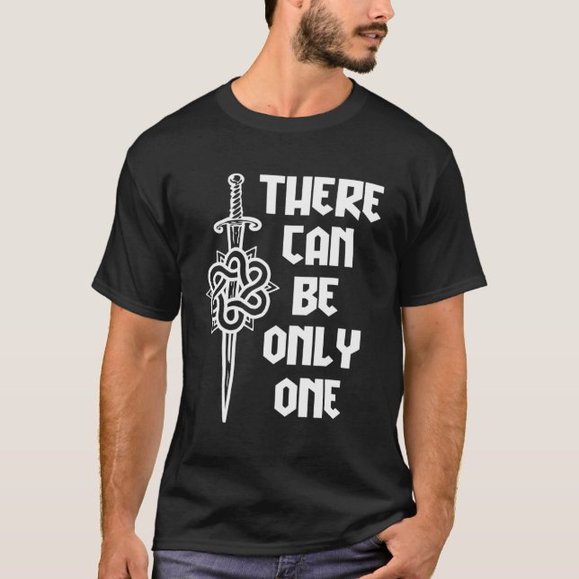 Macleod Highlander There Can Be Only One T-Shirt (Front)