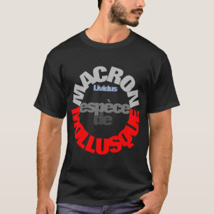 Macron espèce de Mollusque 2022 T-Shirt