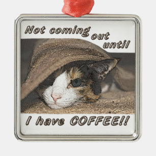 Macy Wants Coffee Too Metal Ornament