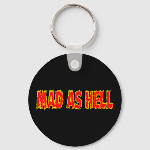 MAD AS HELL KEYCHAIN