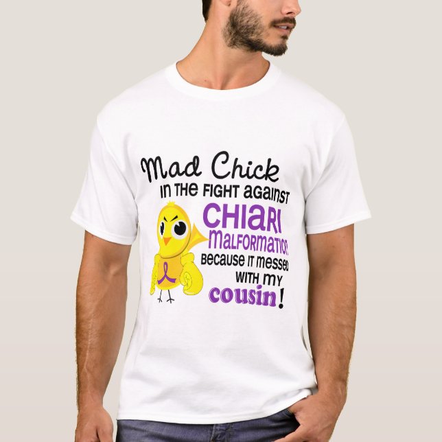 Mad Chick 2 Cousin Chiari Malformation T-Shirt (Front)
