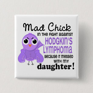 Mad Chick 2 Daughter Hodgkin's Lymphoma / Disease Inch Square Button