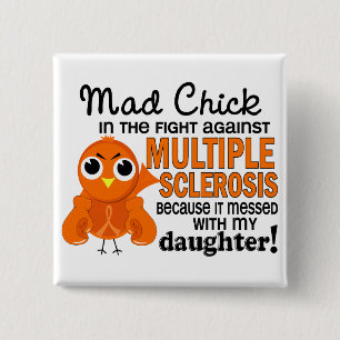 Mad Chick 2 Daughter Multiple Sclerosis MS 2 Inch Square Button