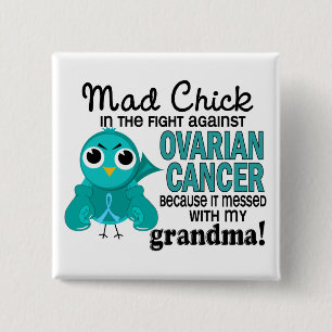 Mad Chick 2 Grandma Ovarian Cancer Inch Square Button