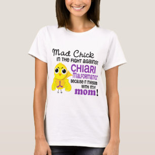 Mad Chick 2 Mom Chiari Malformation T-Shirt