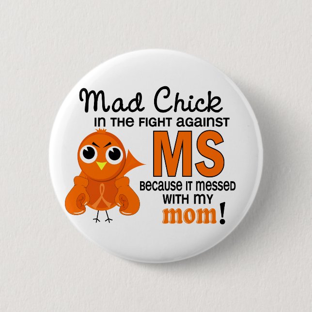 Mad Chick 2 Mom Multiple Sclerosis MS Inch Round Button (Front)