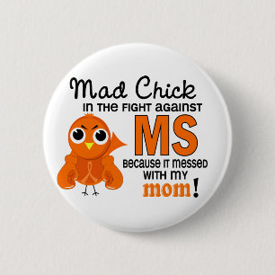 Mad Chick 2 Mom Multiple Sclerosis MS Inch Round Button