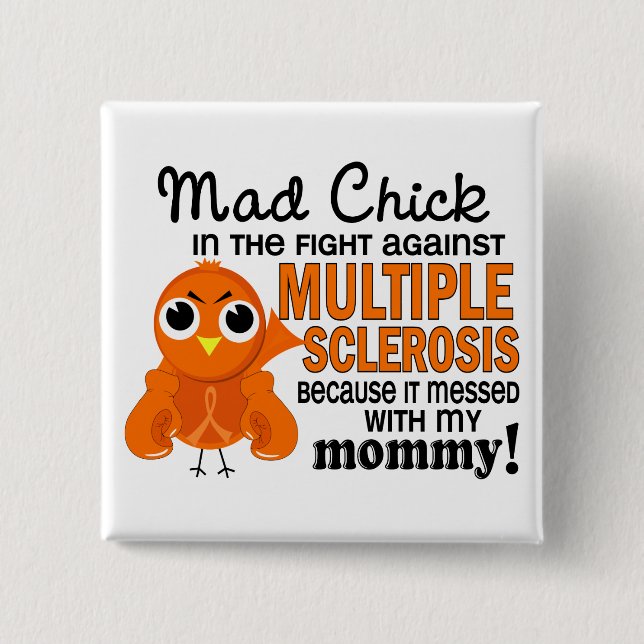 Mad Chick 2 Mommy Multiple Sclerosis MS Inch Square Button (Front)