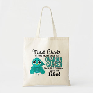 Mad Chick 2 My Life Ovarian Cancer Tote Bag