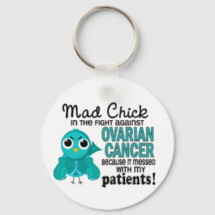 Mad Chick 2 Patients Ovarian Cancer Keychain