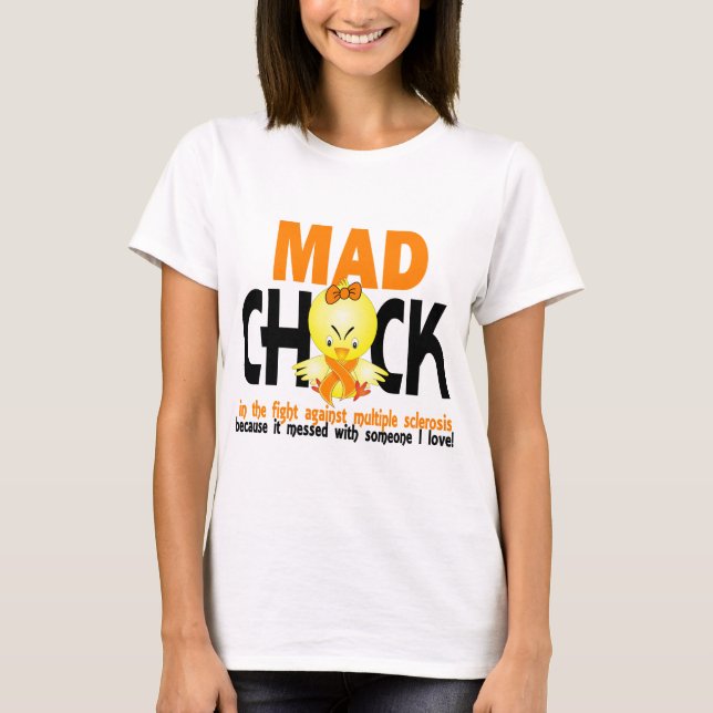 Mad Chick In The Fight Multiple Sclerosis T-Shirt (Front)