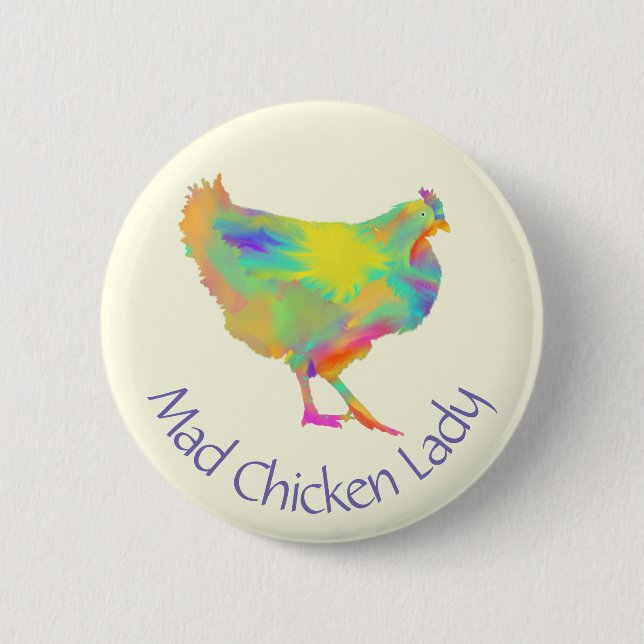 Mad Chicken Lady Funny Colourful Farm Animal Art 2 Inch Round Button (Front)