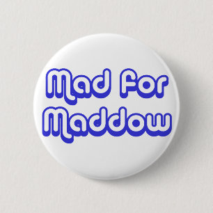 Mad for Maddow 2 Inch Round Button
