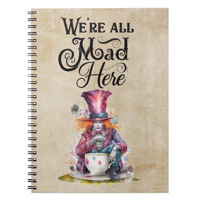 Mad Hatter Notebook We're All Mad Here (Front)