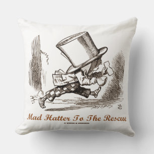 Mad Hatter To The Rescue Wonderland Sentiment Throw Pillow