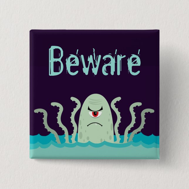 Mad Octopus Beware 2 Inch Square Button (Front)