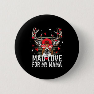 Mad Retro Love For My Mama Deer Hunting Boys Valen 2 Inch Round Button