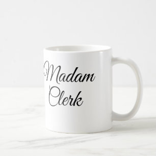 Madam Clerk in fancy script with a crown Coffee Mug