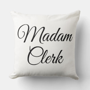 Madam Clerk Throw Pillow