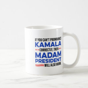 Madam Harris President 2024 Saying For Men Women  Coffee Mug