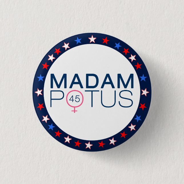 Madam POTUS 2016 Presidential Election 1 Inch Round Button (Front)