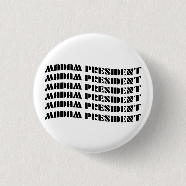 Madam President 1 Inch Round Button (Front)