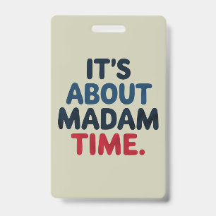 Madam President 2024 Election Vote Democrat Voting Badge