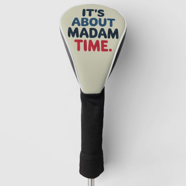 Madam President 2024 Election Vote Democrat Voting Golf Head Cover (Front)