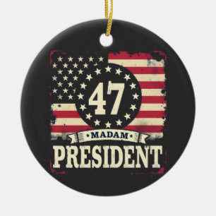 Madam President American flag 47 harris Walz  Ceramic Ornament