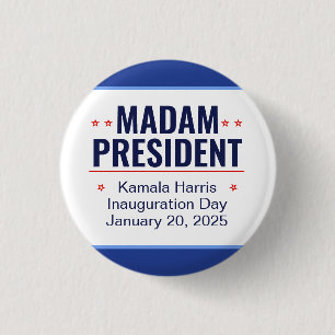 Madam President Kamala Harris Inauguration 1 Inch Round Button